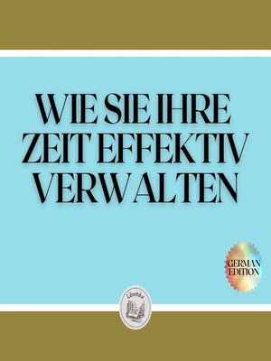 WIE SIE IHRE ZEIT EFFEKTIV VERWALTEN - Audiobook